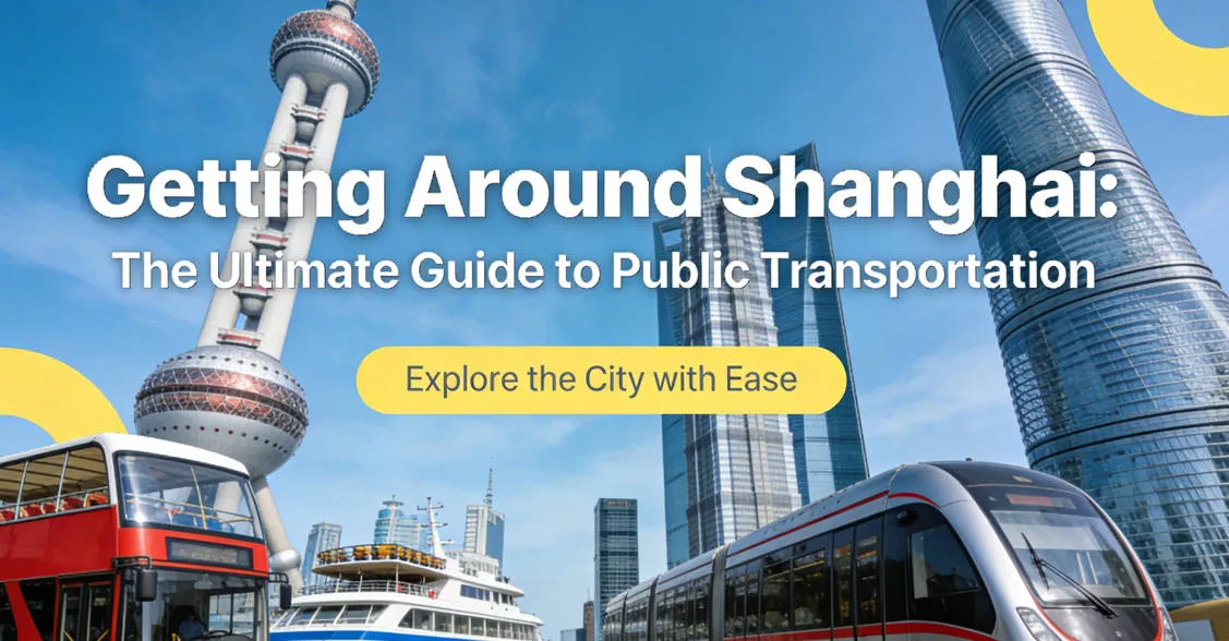 Getting Around Shanghai (2026): Metro, DiDi & Transport Guide