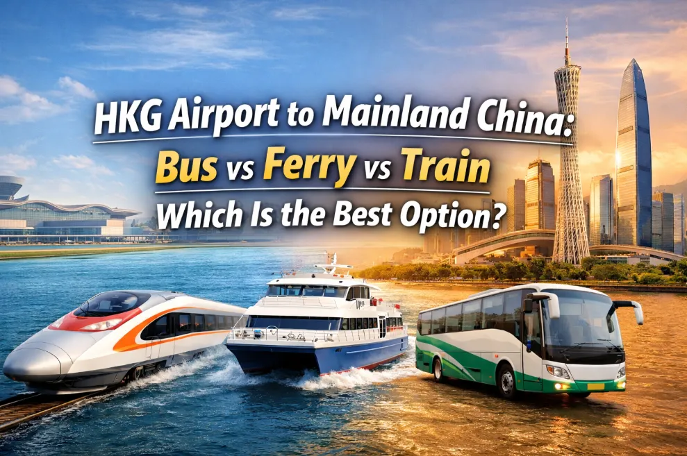 Travel from Hong Kong to Mainland China (2026 Guide): Bus, Ferry, or Train?